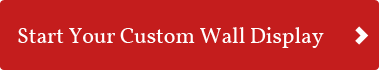 Get Your Custom Wall Display Quote Today